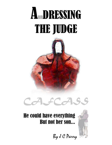 A'undressing The Judge - He Could Have Everything - But Not Her Son...