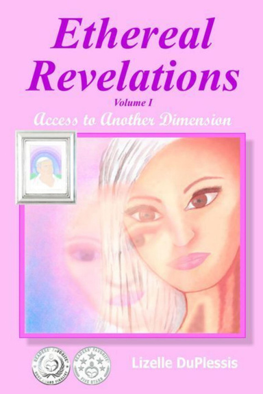 Ethereal Revelations - Volume I: Access to Another Dimension