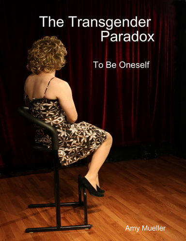 The Transgender Paradox: To Be Oneself