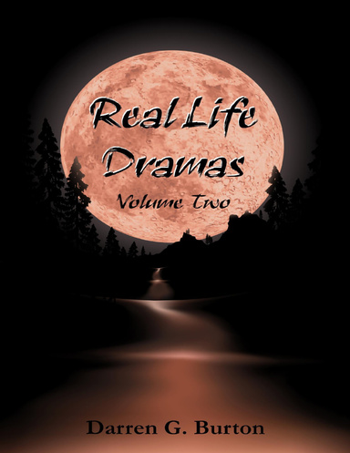 Real Life Dramas: Volume Two