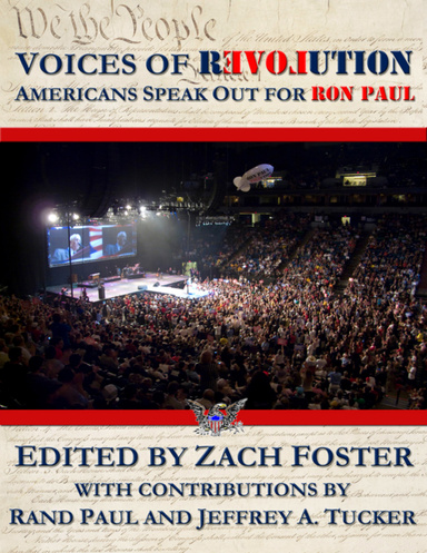 VOICES OF REVOLUTION: Americans Speak Out For Ron Paul