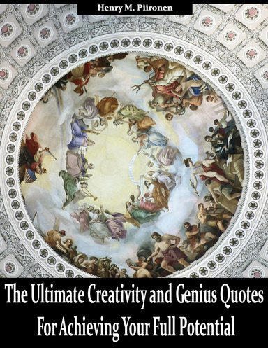The Ultimate Creativity and Genius Quotes for Achieving Your Full Potential