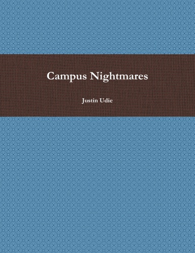Campus Nightmares