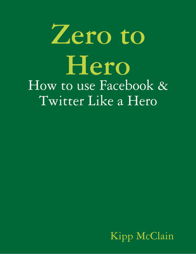 Zero to Hero: How to use Facebook & Twitter Like a Hero