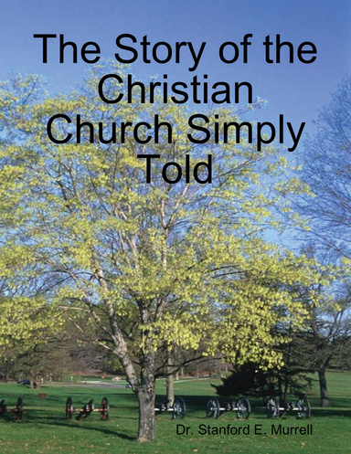 The Story of the Christian Church Simply Told