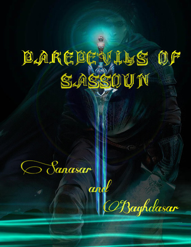 Daredevils of Sassoun - Sanasar and Baghdasar