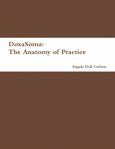 DoxaSoma: The Anatomy of Practice (spiral bound)