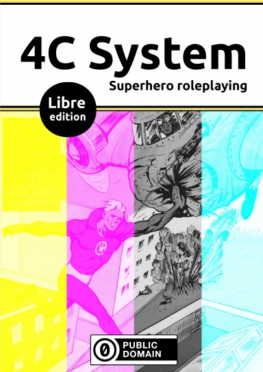 4C System: Superhero Roleplaying (Libre Edition)
