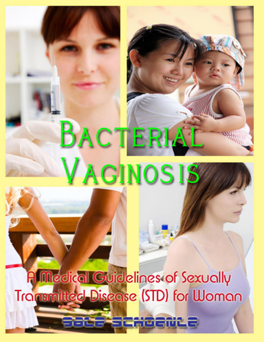 Bacterial Vaginosis: Medical Guidelines of Sexually Transmitted Disease (STD) for Woman