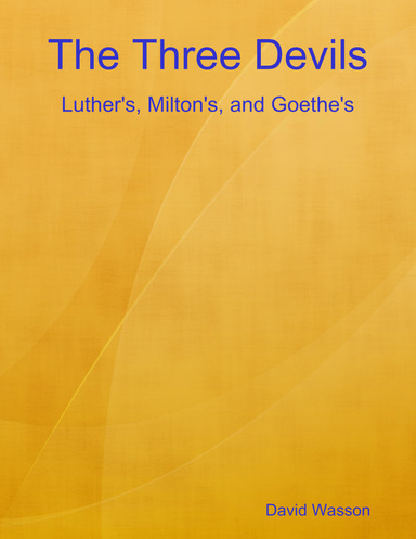 The Three Devils: Luther's, Milton's, and Goethe's