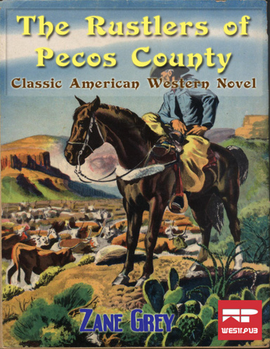 The Rustlers of Pecos County: Classic American Western Novel