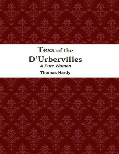 Tess of the D’Urbervilles - A Pure Woman