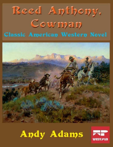 Reed Anthony, Cowman: Classic American Western Novel