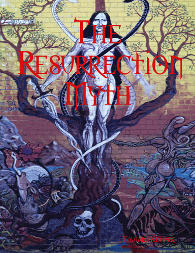 The Resurrection Myth