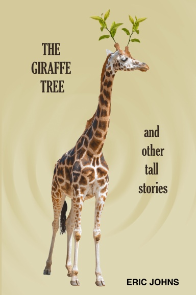 The Giraffe Tree and Other Tall Stories