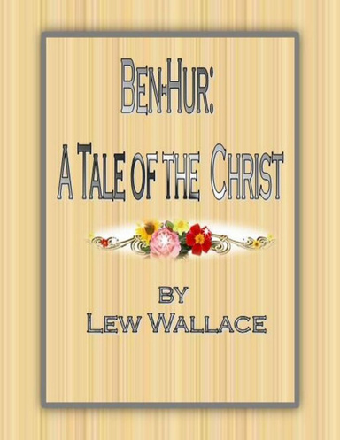 Ben-Hur: A Tale of the Christ.