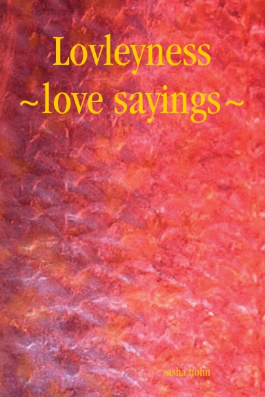 Lovleyness ~love sayings~