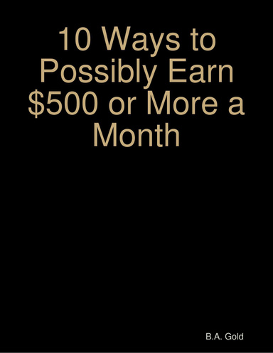 10 Ways to Possibly Earn $500 or More a Month
