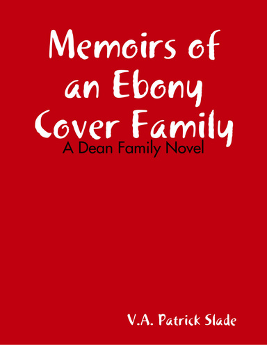 Memoirs of an Ebony Cover Family: A Novel