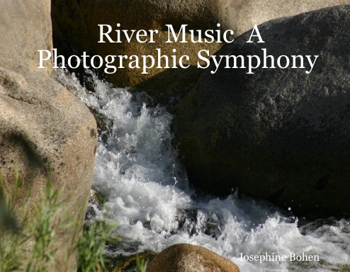 River Music  A Photographic Symphony