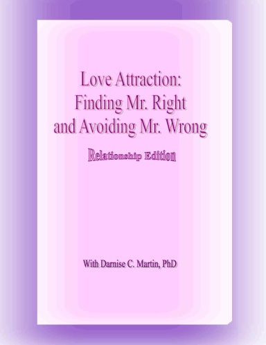 Love Attraction: Attracting Mr. Right and Avoiding Mr. Wrong