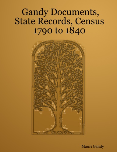 Gandy Documents, State Records, Census 1790 to 1840