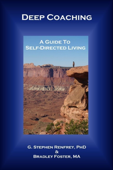 Deep Coaching: A Guide To Self-Directed Living