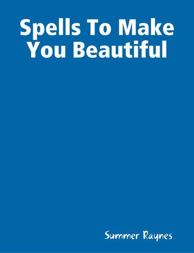 Spells To Make You Beautiful