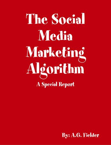 The Social Media Marketing Algorithm