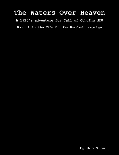 Cthulhu Hardboiled: The Waters Over Heaven