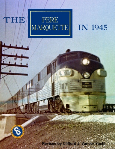 The Pere Marquette in 1945 Second Edition
