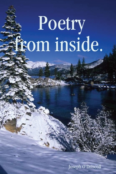 Poetry from inside.
