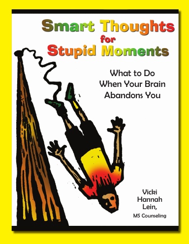 Smart Thoughts for Stupid Moments