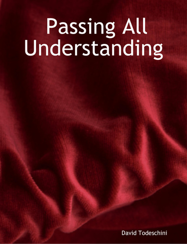 Passing All Understanding
