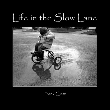 Life in the Slow Lane