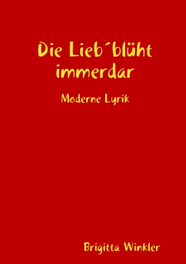 Die Lieb´blüht immerdar