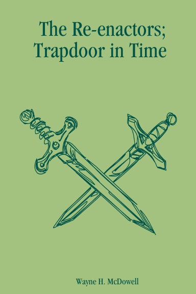 The Re-enactors;  Trapdoor in Time