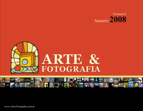 Arte & Fotografía - Anuario 2008 Volumen I