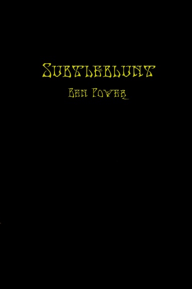 Subtleblunt