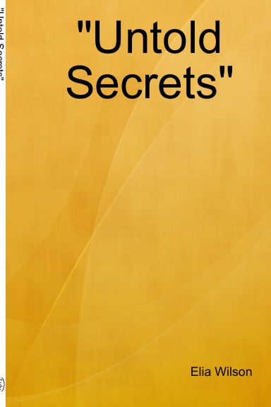 "Untold Secrets"