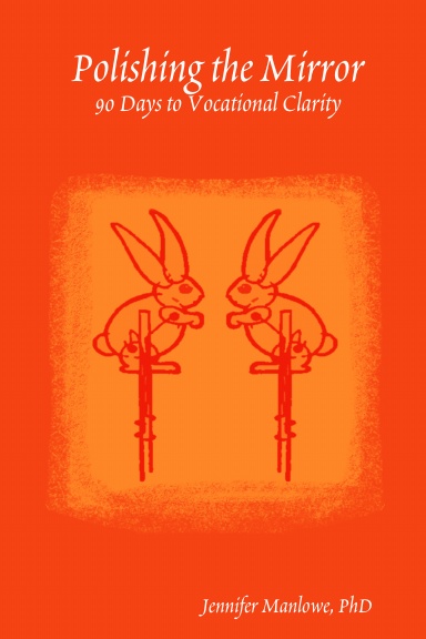 Polishing the Mirror: 90 Days to Vocational Clarity