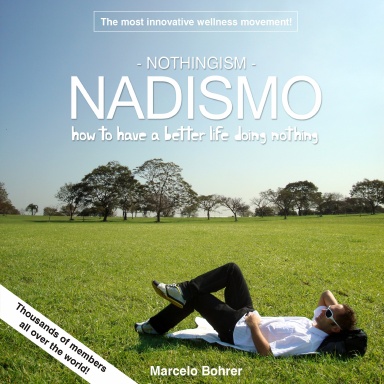 Nadismo - How to have a better life doing nothing