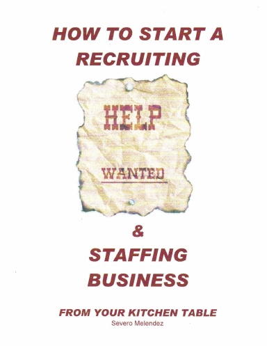 How To Start A Recruiting & Staffing Business