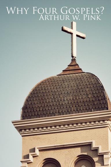 Why Four Gospels?