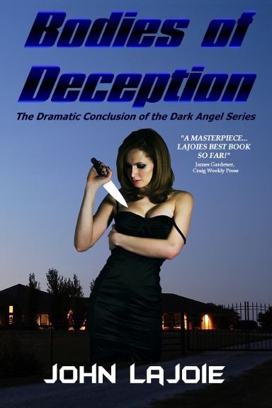 Bodies of Deception, The final fury of the Dark Angel series