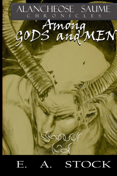 Among GODS and MEN, Alancheose Saume Chronicles - HC