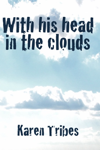 With his head in the clouds