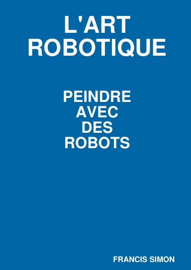 PEINDRE AVEC DES ROBOTS