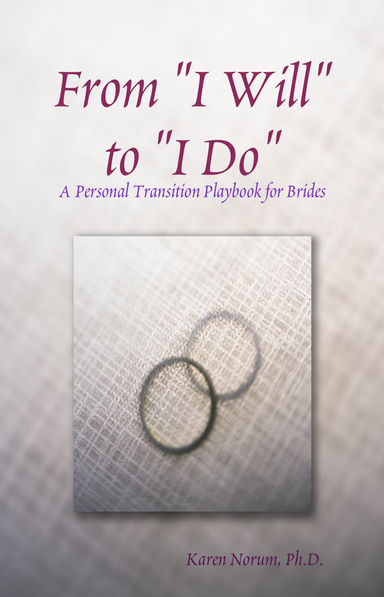 From "I WIll" to "I Do": A Personal Transition Playbook for Brides
