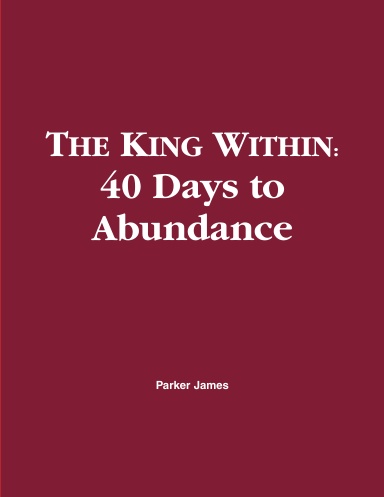 The King Within: 40 Days to Abundance